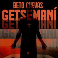 Beto Cuevas - Getsemaní