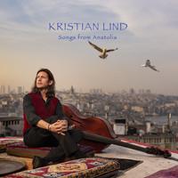 Kristian Lind - Songs from Anatolia