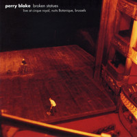 Perry Blake - Broken Statues (Live at Circus Royal, Nuits Botanique, Brussels)