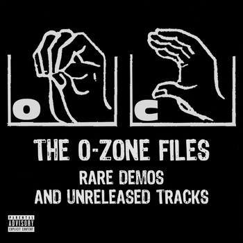 O.c. - The O-Zone Files: Rare Demos and Unreleased Tracks (Explicit)