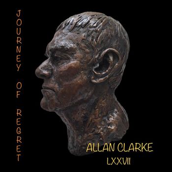 Allan Clarke - Journey of Regret