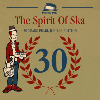 Various Artists - The Spirit of Ska - 30 Years Pearl Jubilee Edition (Explicit)