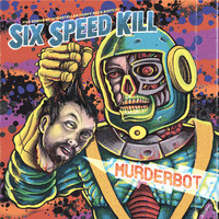 Six Speed Kill - Murderbot