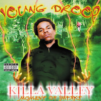 Young Droop - Killa Valley Moment of Impakt (Explicit)