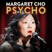 Margaret Cho - Pyscho (Explicit)