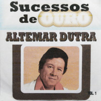 Altemar Dutra - Sucessos de Ouro, Vol. 1