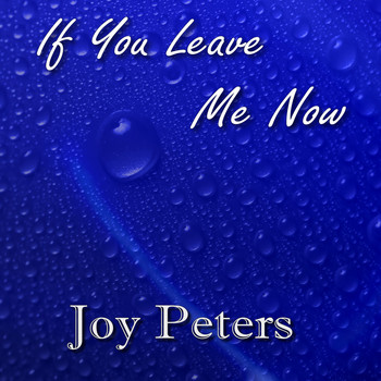 Joy Peters - If You Leave Me Now (Radio Edit)