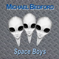 Michael Bedford - Space Boys (Radio Edit)