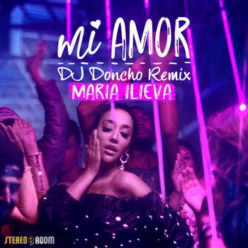Maria Ilieva - Mi Amor (DJ Doncho Remix)