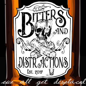 Bitters and Distractions - We All Get Displaced - EP
