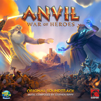 Stephen Rippy - Anvil: War of Heroes (Original Soundtrack)