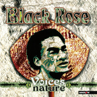 Black Rose - Voices of Nature