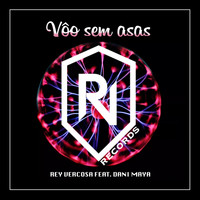 Rey Vercosa - Voo Sem Asas (feat. Dani Maya)