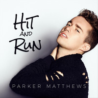 Parker Matthews - Hit and Run
