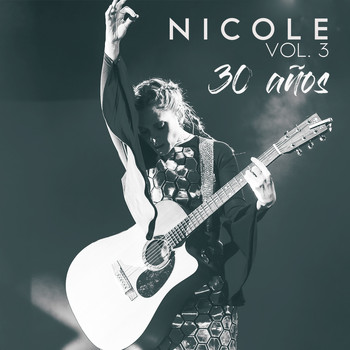 Nicole - 30 Años, Vol. 3 (En Vivo)