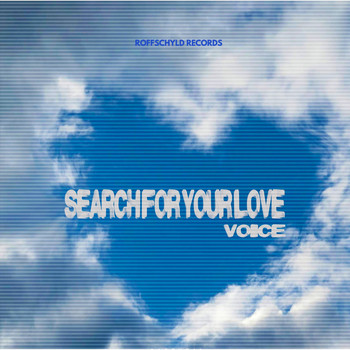 Voice - Search for Your Love