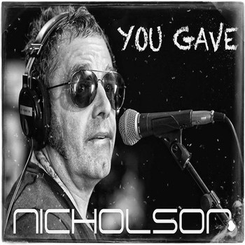 Nicholson - You Gave (feat. Chris Adams, David Hemmings, Steven Scaife & Malcolm Judge)