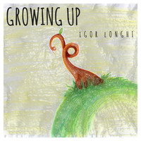 Igor Longhi - Growing Up