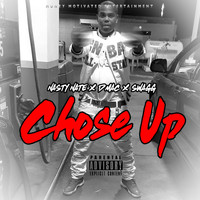 Nasty Nate - Chose Up (feat. D Mac & Young Swagg) (Explicit)
