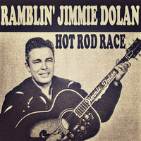 Ramblin' Jimmie Dolan - Hot Rod Race