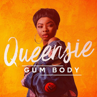 Queensie - Gum Body