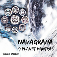 Reeling Raccoon - Navagraha 9 Planet Mantras