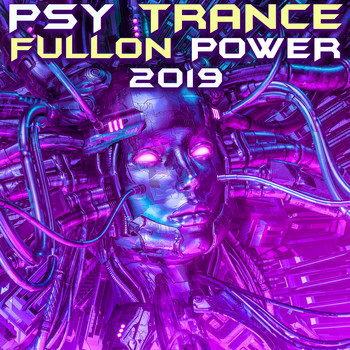 Goa Doc - Psy Trance Fullon Power 2019 (Explicit)