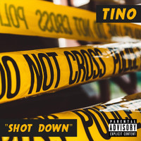 Tino - Shot Down (Explicit)