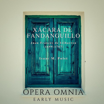 Opera Omnia, Isaac M. Pulet, Fran Díaz Carrillo, Sandra Cotarelo, Victoria Cassano & Fabio Barrutia - Xácara de Fandanguillo