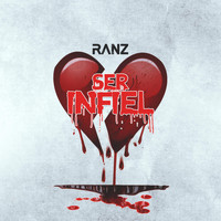 Ranz - Ser Infiel