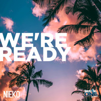 Nieko - We're Ready
