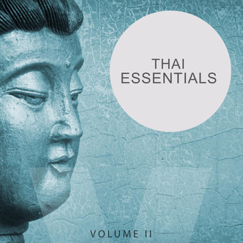 Various Artists - Thai Essentials, Vol. 2 (Relaxing Meditation, Yoga & Wellness Music)