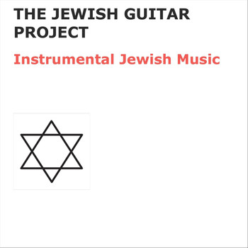 The Jewish Guitar Project - Instrumental Jewish Music
