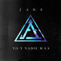 Jade - Yo y Nadie Más