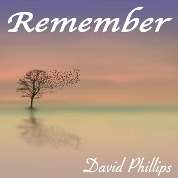 david phillips - Remember