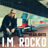 I.M. Rocko - Headlights