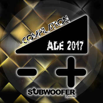 Various Artists - Compilation ADE 2017 (Subwoofer Records Presents: Amsterdam Dance Event)