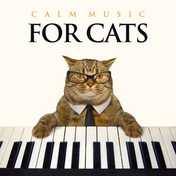 Cat Music, Music For Cats, Music for Pets - Calm Music For Cats: Relaxing Piano Background Music For Cats, Music For Pets, Pet Relaxation and The Most Relaxing Cat Music