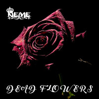 Neme - Dead Flowers