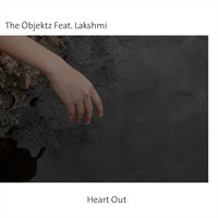 The Öbjektz - Heart Out