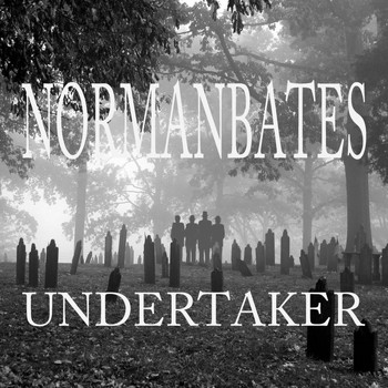 Normanbates - Undertaker (Explicit)