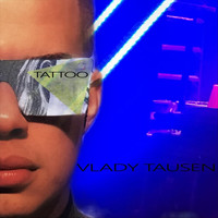 Vlady Tausen - Tattoo