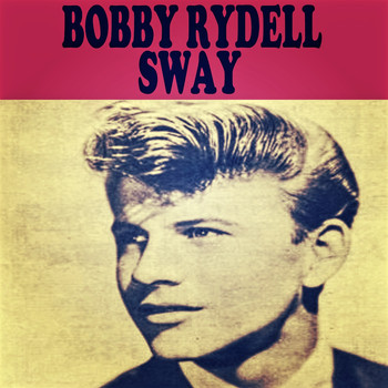 Bobby Rydell - Sway
