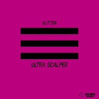 Glitter - Ultra Scalper