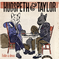 Hudspeth & Taylor - Folie a deux
