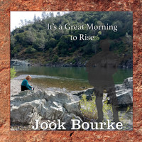 Jook Bourke - It's a Great Morning to Rise