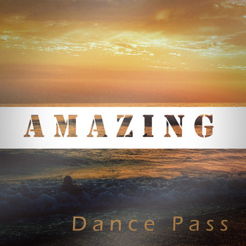 Amazing - Dance Pass