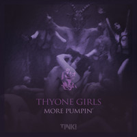 Thyone Girls - More Pumpin'