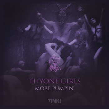 Thyone Girls - More Pumpin'