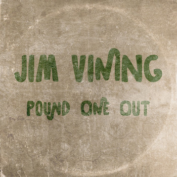 Jim Vining - Pound One Out